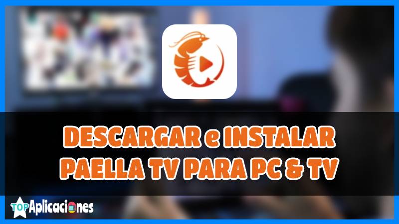 Descargar paella tv para smart tv, descargar paella tv para tv BOX, descargar paella tv en firestick, paellatv smart tv, descargar paellatv gratis