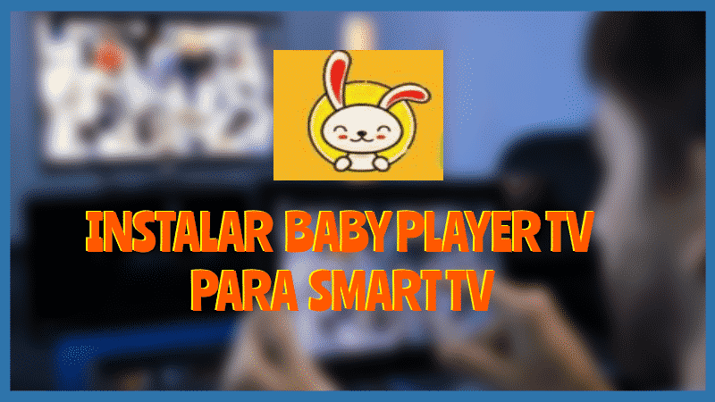 Descargar Baby Player TV para Smart TV