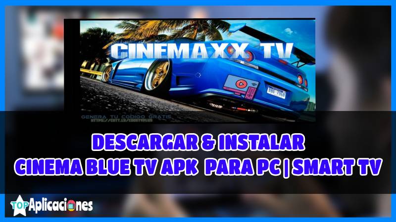 Descargar apk CINEMA BLUE TV para PC y Smart TV