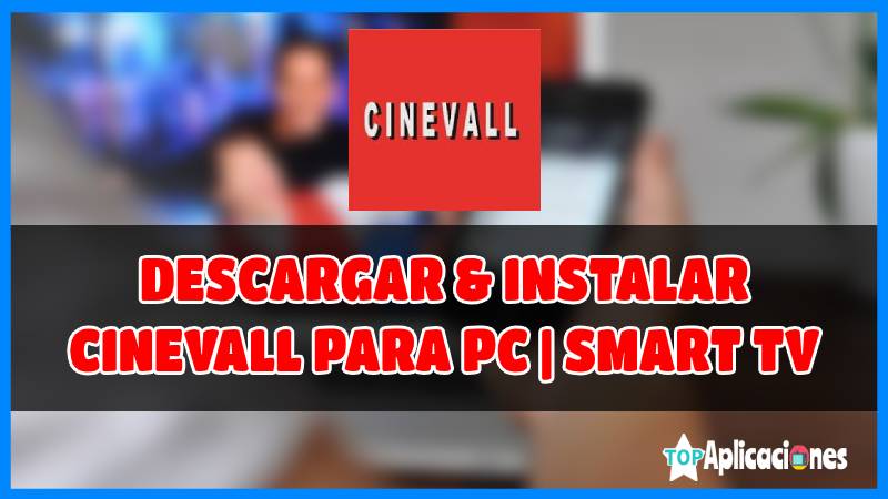 Cinevall para Android, Cinevall APK, Cinevall para Smart TV