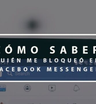 Como saber quien me bloqueo en Facebook Messenger