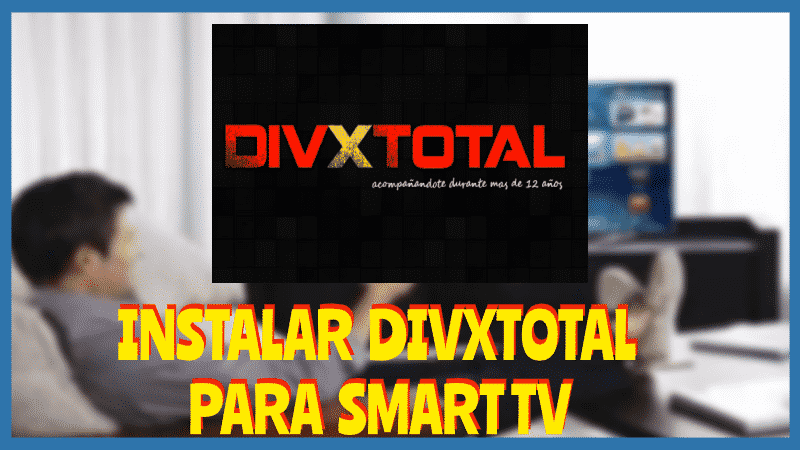 Descargar DIVX TOTAL Smart Tv