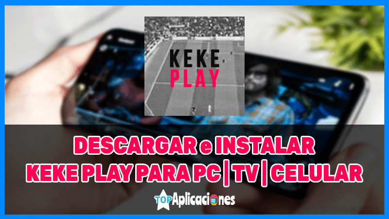 Descarga Keke Play para Android, PC y Smart TV GRATIS, Mira Fútbol Gratis, Mira la Copa Mundial en Vivo