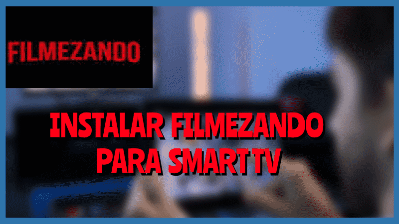 Instalar FILMACIÓN Smart Tv