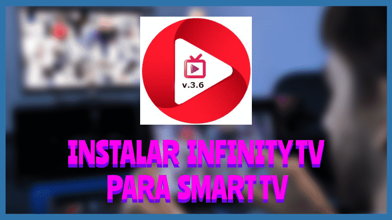 Instalar INFINITY TV para Smart TV