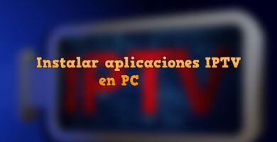 Instalar aplicaciones iptv