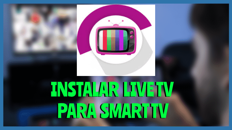 Instalar TV EN VIVO Smart TV