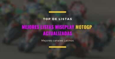 Mejores listas Wiseplay MotoGP Actualizadas