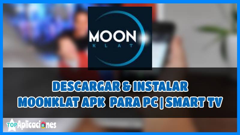 Descarga Moonklat para PC y Smart TV