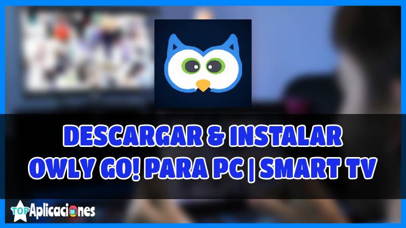 Owly go apk, descargar apk Owly PC, descargar OWLY GO para PC y Smart TV
