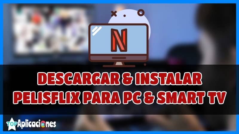 Peliflix Movies, Pelifix para PC, Pelifix para Smart TV, Spanishflix Apk, Todoflix Apk, Pelishouse, Movies, Pelistv, Pelishd, Cómo funciona Pelisflix, Generetflix Apk UptoDown