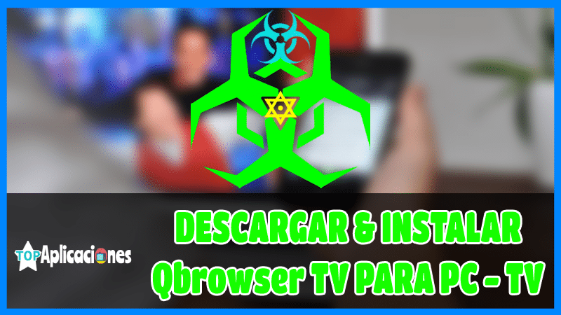 qbrowser tv lite apk, qbrowser tv apk 2020, descarga de apk del navegador de tv, descarga de qbrowser en android, qbrowser tv para pc