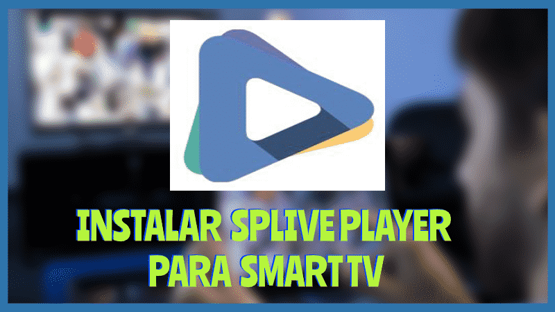 Instalar Splive Player Smart TV