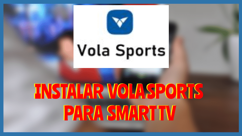 Instalar Vola Sports para Smart TV