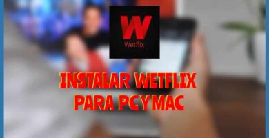 Wetflix para Pc y Mac