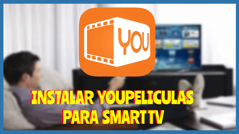 Instalar Smart TV de Youpelicula