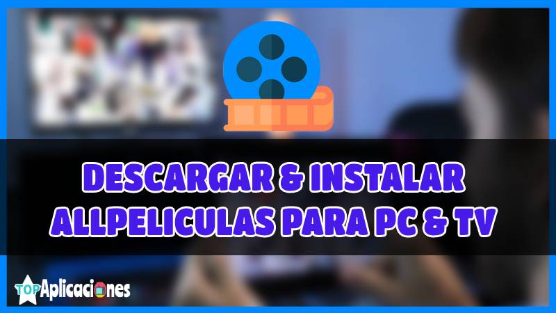 Descargar allmovies apk, descargar allmovies apk para PC, allmovies.io apk