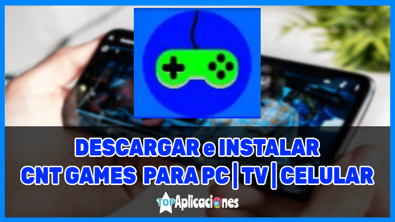 Descargar juegos cnt apk para android.