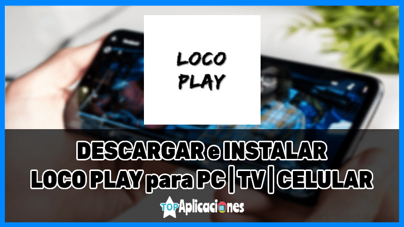 Descargar Loco Play, Descargar Loco Play APK, Loco Play para PC