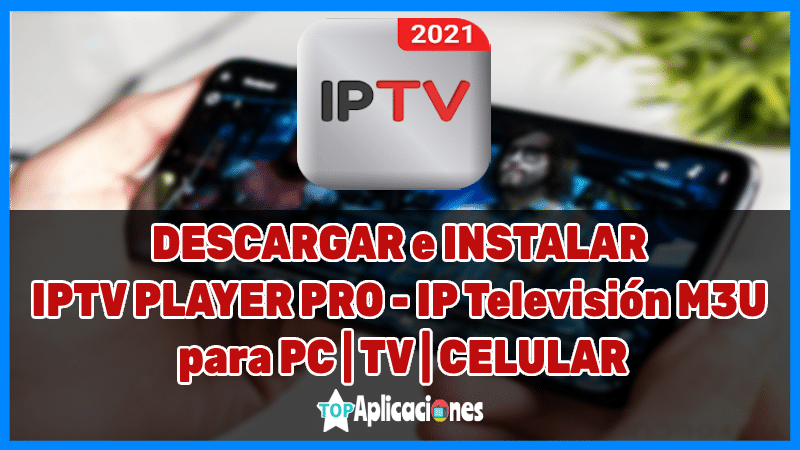 IPTV Player Pro IP TV Android APK, IPTV Player Pro IP TV Android 2020, Descargar IPTV Player Pro IP TV Android, Descargar IPTV Player Pro IP TV PC, Descargar IPTV Player Pro IP TV PC, Descargar IPTV Player Pro IP TV 2021, Descargar IPTV Player Pro IP Television para PC, Descargar IPTV Player Pro IP Television 2021