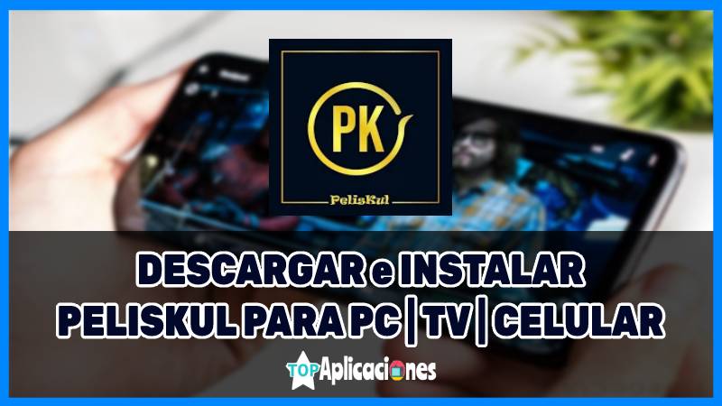 Descargar Peliskul APK, Descargar Peliskul App, Peliskul App Gratis, Peliskul Android 2020, Pelisclub, Peliskul PC Online, Peliskul PC Free, Peliskul PC 2020, Peliskul Smart TV 2020, Peliskul Smart TV APK, Peliskul Smart TV 32
