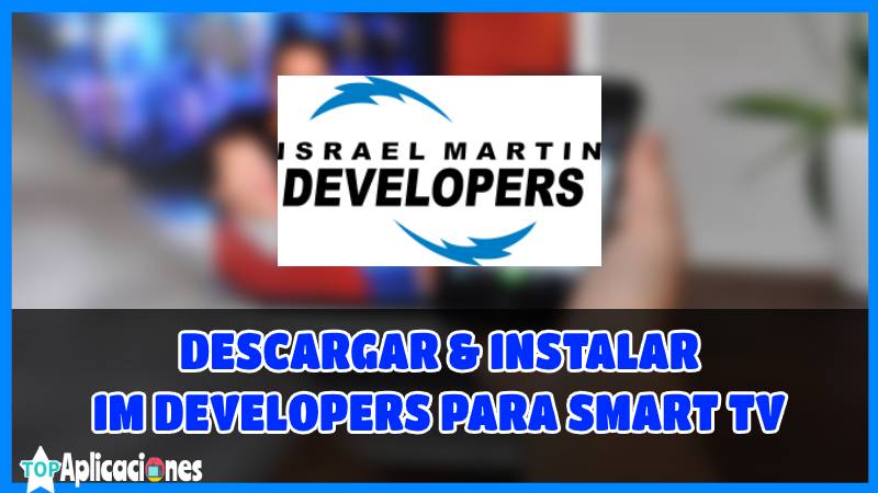 Descargar Israel Martin Developers para Smart TV